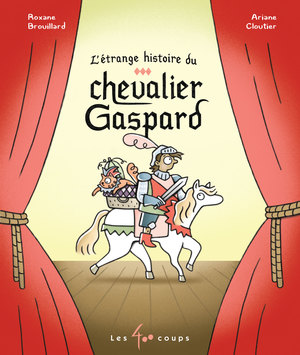 Couverture du livre Étrange histoire du chevalier Gaspard, L'