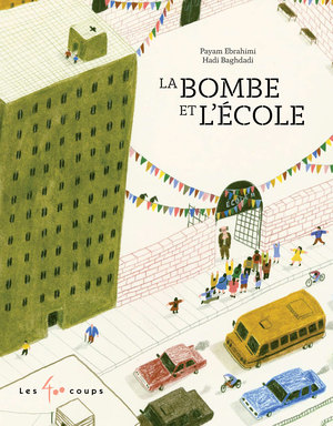 Couverture du livre Bombe et l'école, La